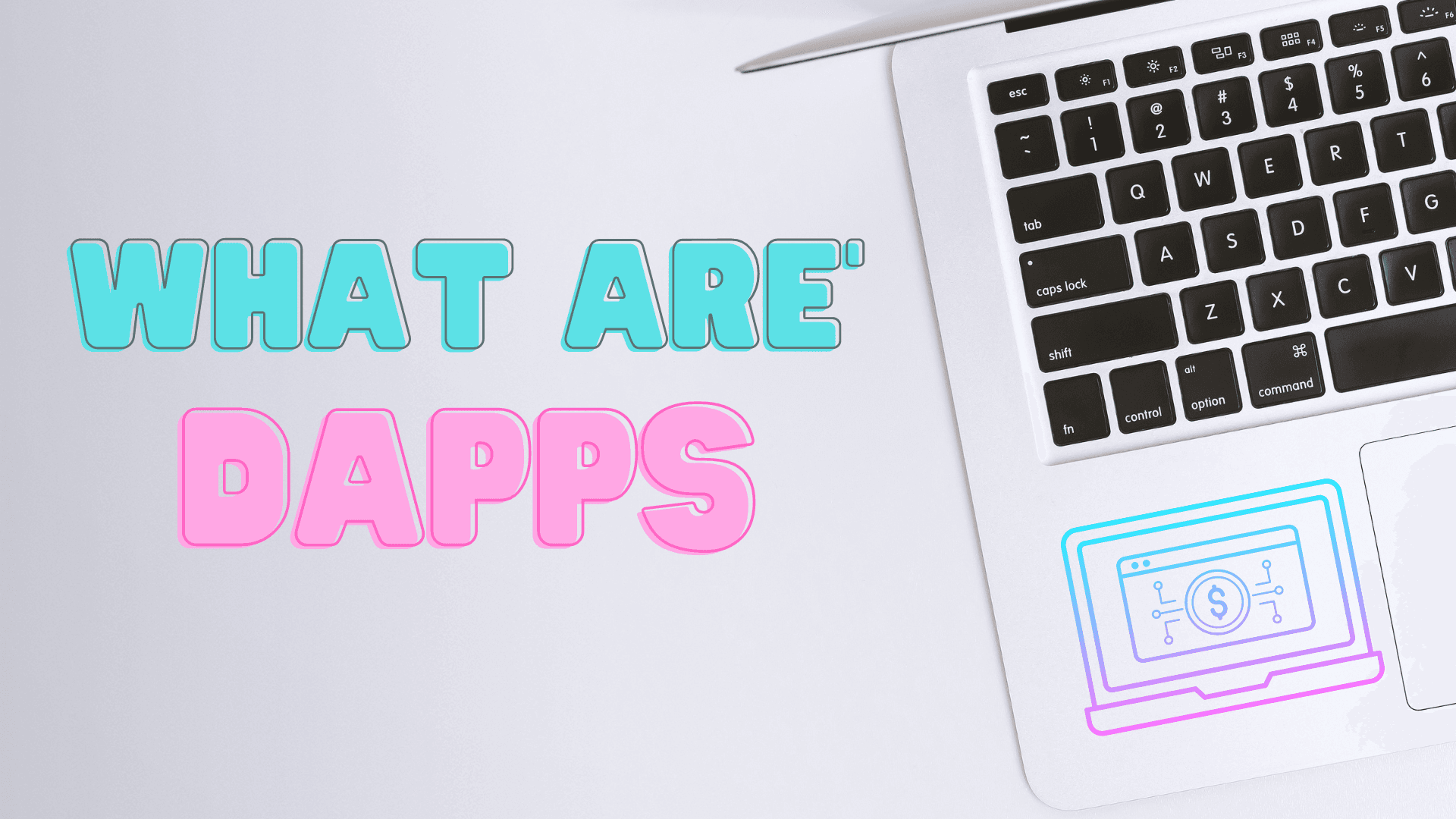 What are Decentralized Applications (Dapps)?